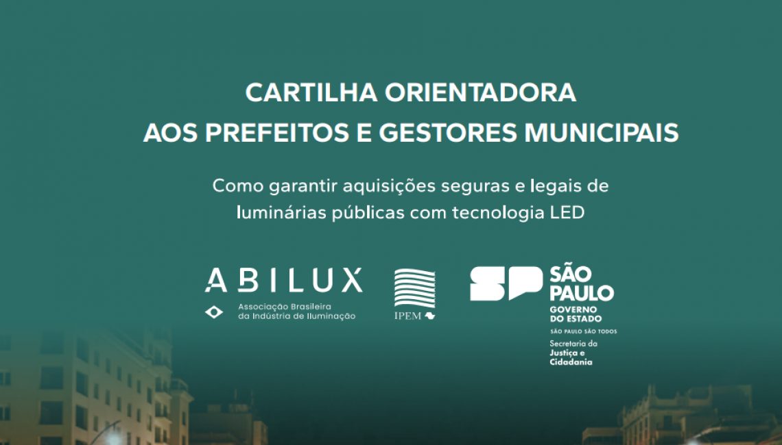 Ipem-SP lança cartilha orientadora sobre aquisição de luminárias LED em parceria com a Abilux