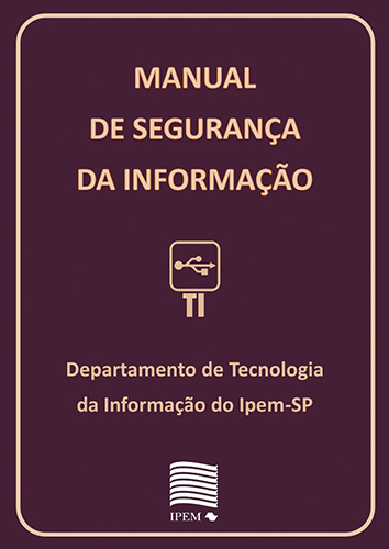 MANUAL DE SEGURANÇA DA INFORMAÇÃO